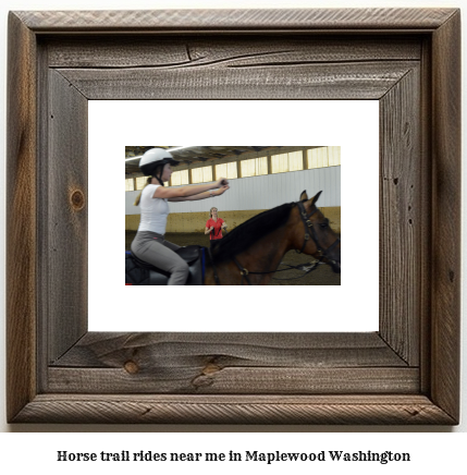 horse trail rides near me in Maplewood, Washington